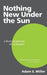 Nothing New Under the Sun