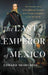 The Last Emperor of Mexico