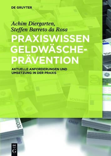 Praxiswissen Geldwäscheprävention: Aktuelle Anforderungen und Umsetzung in der Praxis (German Edition