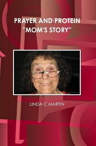 PRAYER AND PROTEIN "MOM'S STORY"