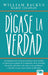 Dígase la verdad (Spanish Edition