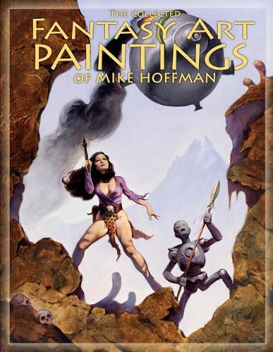 The Collected Fantasy Art Paintings of Mike Hoffman