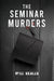 The Seminar Murders