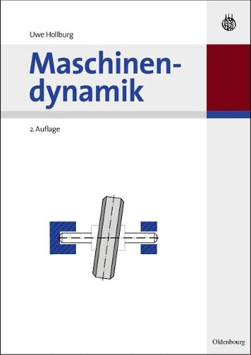 Maschinendynamik (Oldenbourg Lehrbücher für Ingenieure) (German Edition