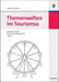 Themenwelten im Tourismus: Marktstrukturen - Marketing-Management - Trends (German Edition