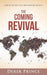 The Coming Revival: Shaping History for a New Heavenly Reality