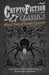 Weird Tales of Creepy Crawlies - A Fine Selection of Fantastical Short Stories of Mysterious Insects and Spiders (Cryptofiction Classics)