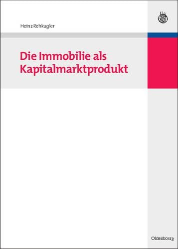 Die Immobilie als Kapitalmarktprodukt (German Edition