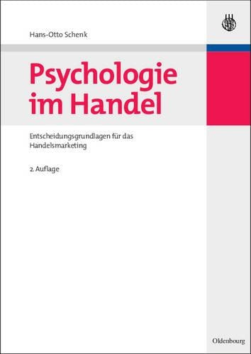 Psychologie im Handel: Entscheidungsgrundlagen für das Handelsmarketing (German Edition