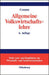 Allgemeine Volkswirtschaftslehre (Wolls Lehr- und Handbücher der Wirtschafts- und Sozialwissenschaften) (German Edition