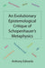 An Evolutionary Epistemological Critique of Schopenhauer's Metaphysics