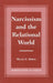 Narcissism and the Relational World