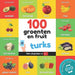 100 groenten en fruit in turks: Tweetalig fotoboek for kinderen: nederlands / turks met uitspraken (Leer Turks