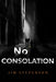 No Consolation