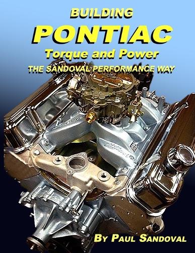 Building Pontiac Torque and Power the Sandoval Performance Way
