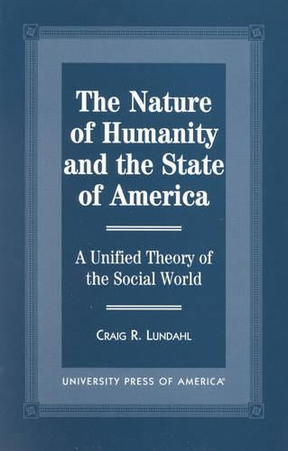 The Nature of Humanity and the State of America