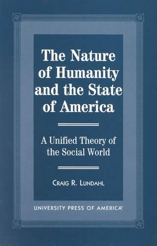 The Nature of Humanity and the State of America
