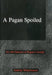 A Pagan Spoiled