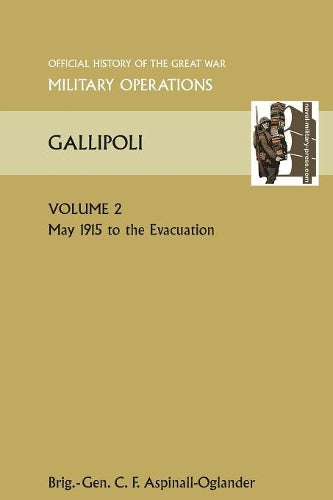 GALLIPOLI Vol 2. OFFICIAL HISTORY OF THE GREAT WAR OTHER THEATRES