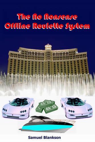 The No Nonsense Offline Roulette System