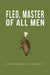 Fleo, Master of All Men