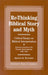 Re-thinking Biblical Story and Myth