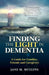 Finding the Light in Dementia