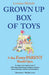 Grown Up Box of Toys