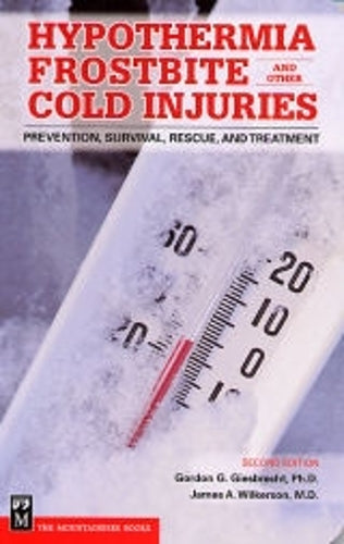 Hypothermia, Frostbite, and Other Cold Injuries