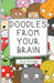 Doodles From Your Brain