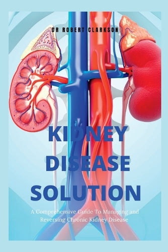 The Kidney Disease Solution