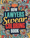 How Lawyers Swear Coloring Book