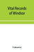 Vital records of Windsor, Massachusetts, to the year 1850