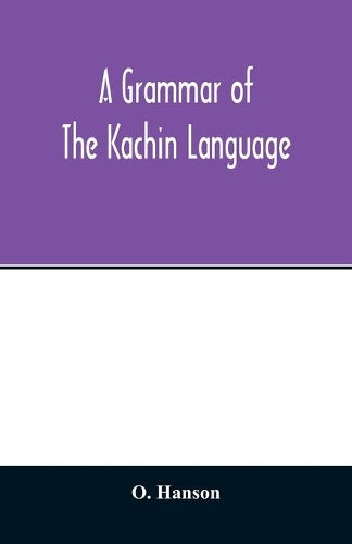 A grammar of the Kachin language