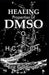 Healing Properties of Dmso