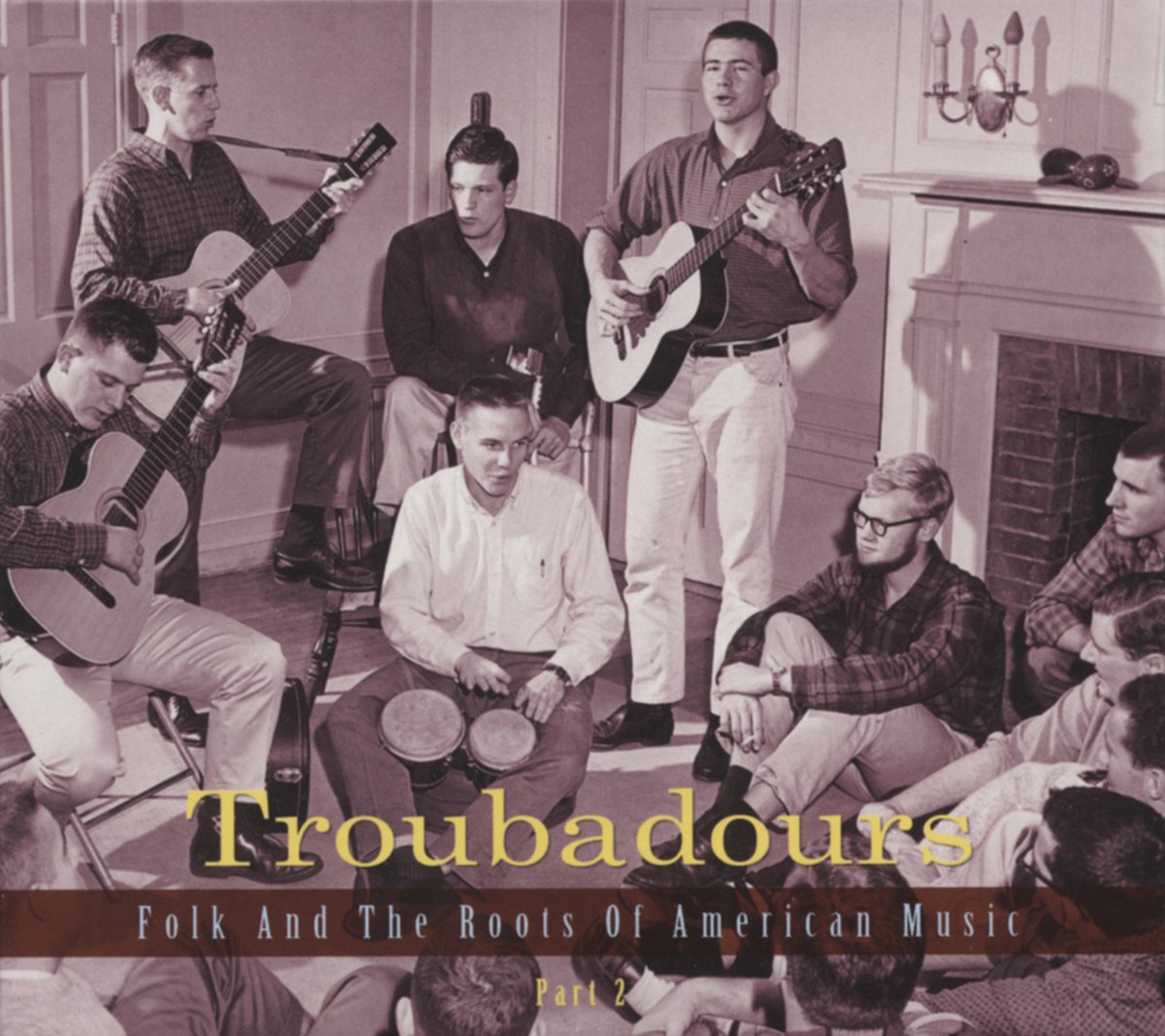TROUBADOURS 2:FOLK AND THE ROOTS OF AMERICAN MUSIC (GERMAN)