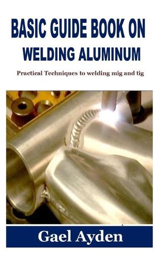Basic Guide Book on Welding Aluminum