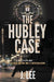The Hubley Case