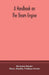 A handbook on the steam engine, with especial reference to small and medium-sized engines, for the use of engine makers, mechanical draughtsmen, engineering students, and users of steam power