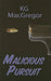 Malicious Pursuit