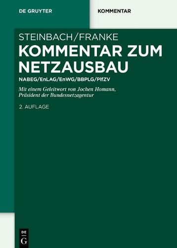 Kommentar zum Netzausbau: NABEG/EnLAG/EnWG/BBPlG/PlfZV (De Gruyter Kommentar) (German Edition