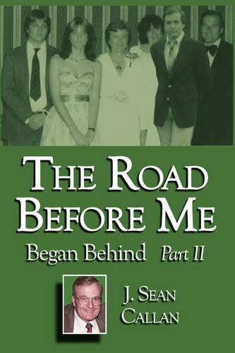 The Road Before Me Began Behind Part II