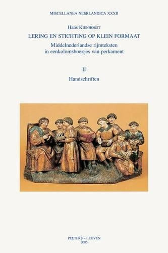 Lering En Stichting Op Klein Formaat. Middelnederlandse Rijmteksten in Eenkolomsboekjes Van Perkament