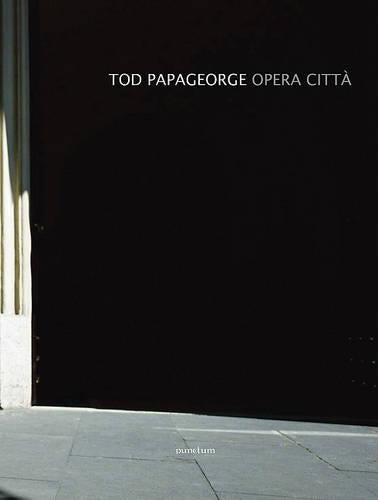 Tod Papageorge: Opera Citt�