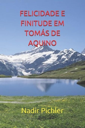 Felicidade E Finitude Em Tomás de Aquino