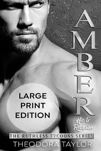 AMBER - His to Reclaim (Ruthlessly Obsessed Duet, Book 2)
