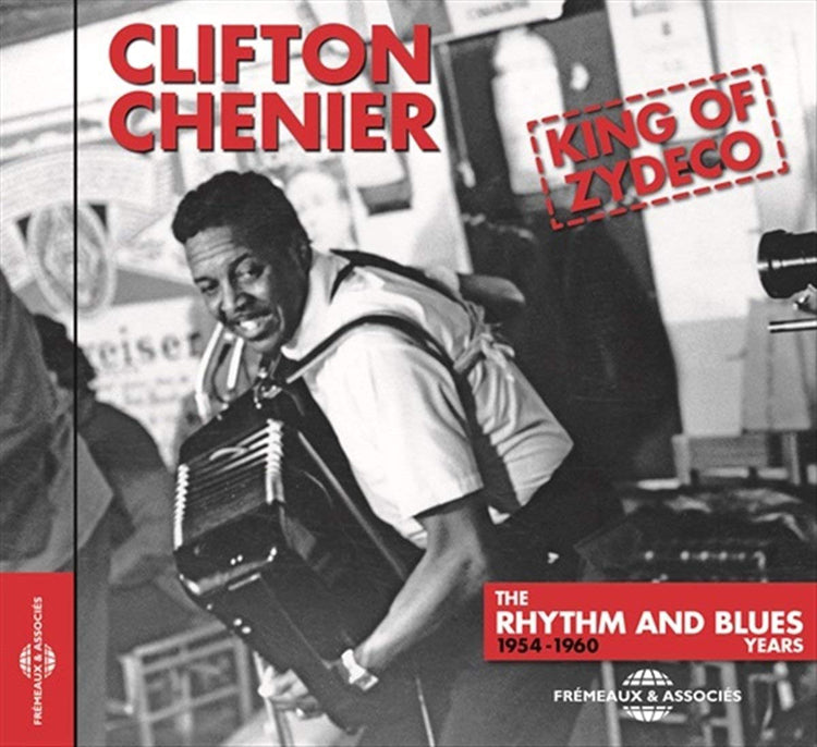 King of Zydeco: The Rhythm and Blues Years 1954-1960
