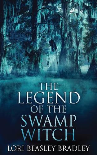 The Legend Of The Swamp Witch