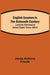 English Seamen In The Sixteenth Century; Lectures Delivered At Oxford Easter Terms 1893-4