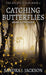 Catching Butterflies